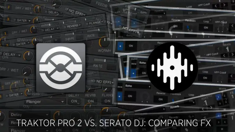 Serato DJ vs. Traktor Pro 2: Which One to Pick?